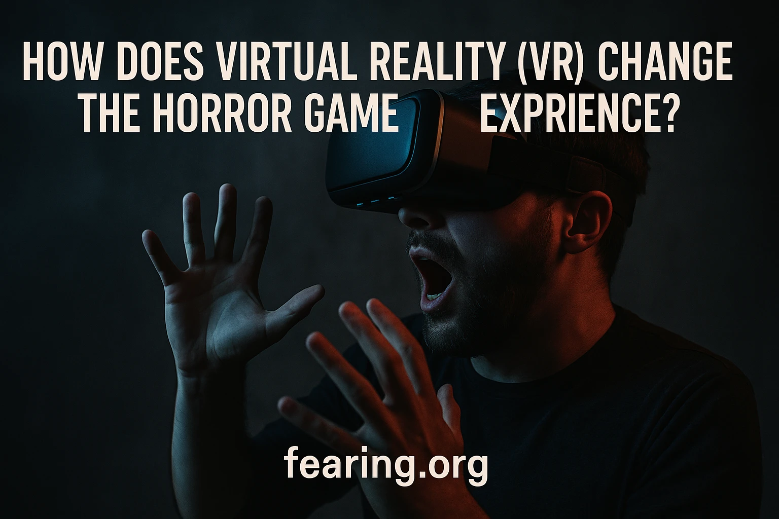 How Does Virtual Reality (VR) Change the Horror Game Experience?